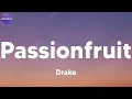 Drake - Passionfruit (Lyrics)