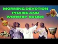 Download Lagu Morning Devotion Praise and Worship songs |Best of Nigerian Praise and Worship songs