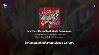 kurebahkan diriku di pangkuanmu iwan fals official lyric video