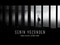 Uğur Etiler & Zeynep Onat - Senin Yüzünden (Official Audio)