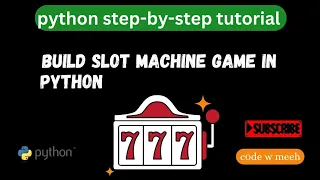 Build a Slot Machine in Python Step-by-Step Tutorial with Python Program Python Project