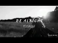 Download Lagu Be Alright - Michiee ( Full Iban Version ) ✨