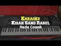 Download Lagu Karaoke Kisah Sang Rasul ( Roohatil athyaaru tasyduu) Lirik video Nada cowok Versi Pop