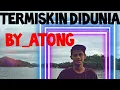 Download Lagu Termiskin Di dunia/HAMDAN ATT/ parody / atong/ cover felix