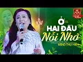 Lagu Ở Hai Đầu Nỗi Nhớ - NSND Thu Hiền | Siêu Phẩm Trữ Tình Tết Vạn Lộc 2023