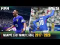 Mbappe Last Minute Goal FIFA vs PES | 2017 - 2026 |