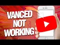 Fix And Solve Youtube Vanced Not Working Easy Solution