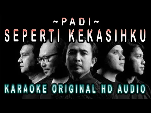 Download MP3 PADI ~ SEPERTI KEKASIHKU ~ KARAOKE ORIGINAL HD AUDIO