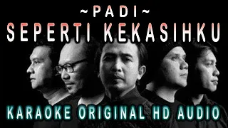 Download PADI ~ SEPERTI KEKASIHKU ~ KARAOKE ORIGINAL HD AUDIO MP3