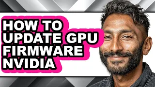 How to Update Gpu Firmware Nvidia full Guide