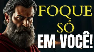FOQUE EM SI MESMO ou VAI SE ARREPENDER MAIS TARDE! | Estoicismo
