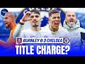Lagu ARE CHELSEA TITLE CHALLENGERS? | CHELSEA 2-0 BURNLEY MATCH REACTION 