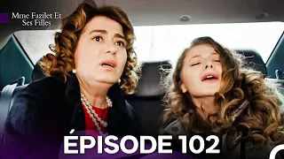 Mme Fazilet Et Ses Filles Épisode 102 Doublage En Français 
