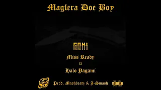 maglera doe boy goni ft miss ready u0026 halo yagami