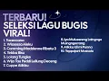 Download Lagu Kumpulan Lagu Bugis Viral Terbaru||Taceccana||Wissessa Aleku 