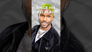 Things That Have Happened Since Frank Ocean S LAST Album 
