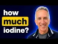Iodine Doctor Shares Benefits and Risks of Iodine How Much When and Why - Dr David Brownstein