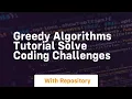 Greedy algorithms tutorial solve coding challenges