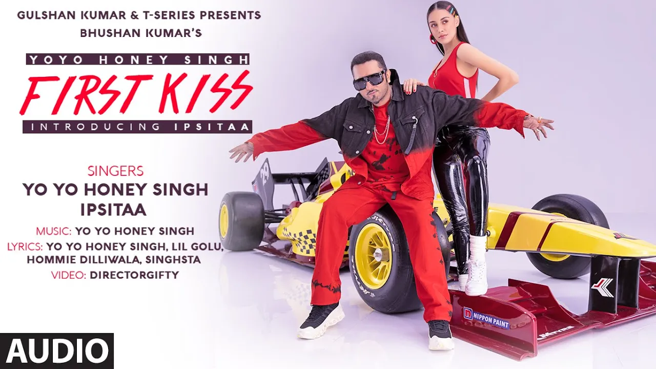 First Kiss (AUDIO) Yo Yo Honey Singh Ft. Ipsitaa | Bhushan K|Lil Golu, Singhsta, Hommie D, DirGifty