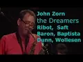 Download Lagu John Zorn - The Dreamers live Moers 2006