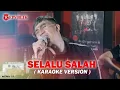 Repvblik - Selalu Salah Karaoke (Akustik)