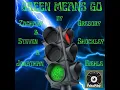 Green Means Go by Steven Shockley & Zachary Gregory (Feat. Jonathan Biehle)