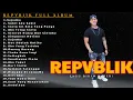 Download Lagu Kompilasi Lagu REPVBLIK Bikin Baper 😭 Full Album Cinta \u0026 Kenangan Terbaik