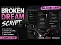 a Broken Dream Script 2026 ESP Auto Features Full GUI Showcase