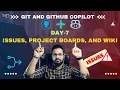 GitHub Copilot Day 7 Issues Project Boards Wiki Mohit Decodes