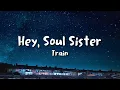 Download Lagu Train - Hey, Soul Sister lyrics