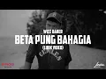 WIZZ BAKER - Beta Pung Bahagia (Lirik Video) | Lirik Lagu Timur Terbaru