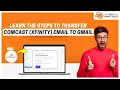 How to Transfer Comcast Xfinity Email to Gmail Help Email Tales