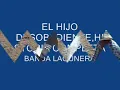 BANDA LAGUNERA EL HIJO DESOBEDIENTE