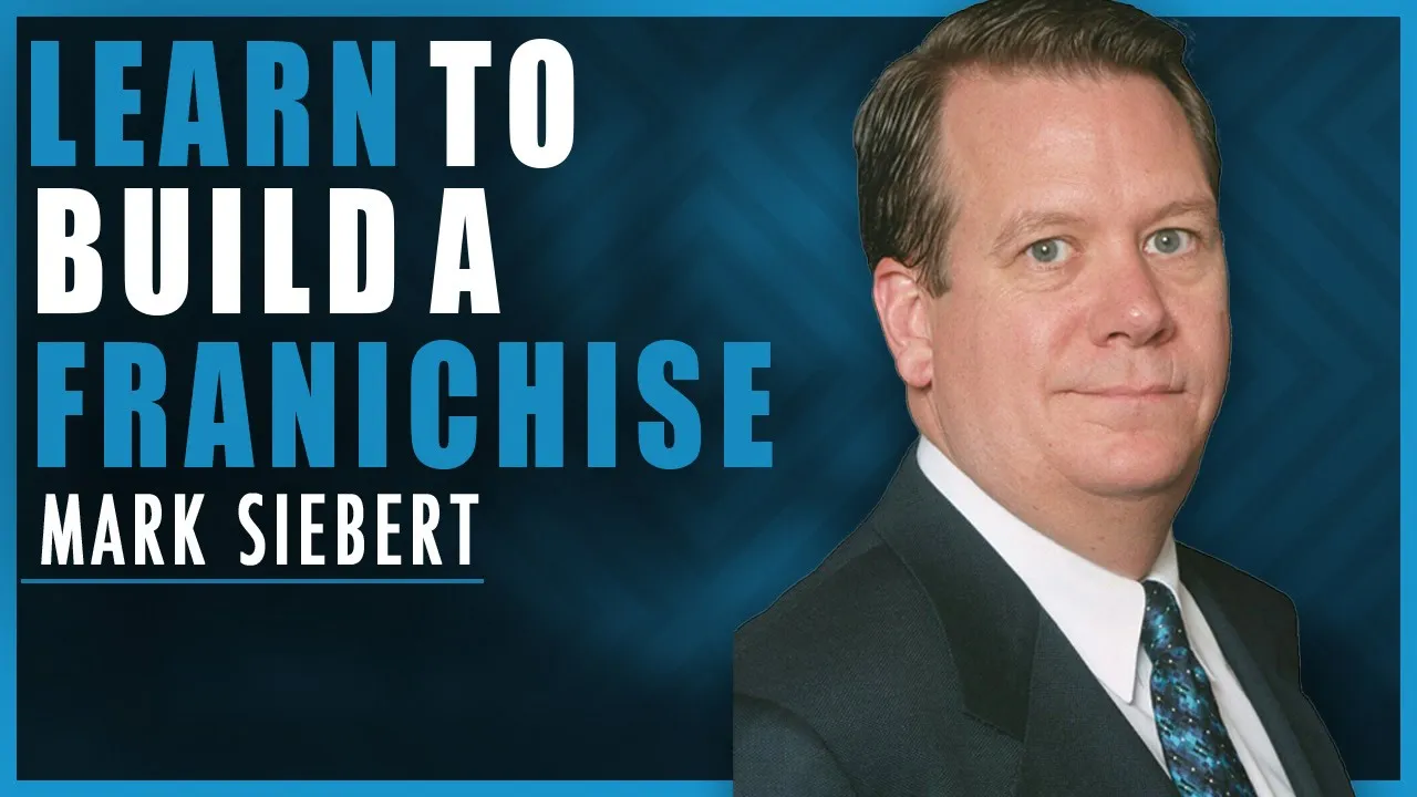 #55 - Mark Siebert - iFranchise Group