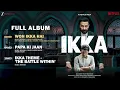 Ikka - Full Album | Sunny Deol, Akshaye Khanna, Tillotama, Dia Mirza | Mithoon | Sayeed Quadri