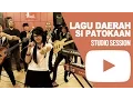 Download Lagu LAGU DAERAH SI PATOKAAN - Studio Session by HoneybeaT