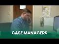 A Day in the Life of a Case Manager
