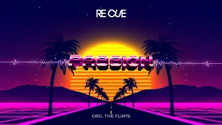 Download Re Cue - Passion (Org. The Flirts) (Rework) MP3