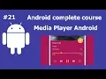 Media Player Android Complete Android Development Course For Beginners