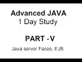 Advance JAVA 1 Day Study Part 5 - Java server Faces EJB