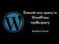 How to execute SQL queries in WordPress using wpdb Method wpdb query WordPress Tutorial