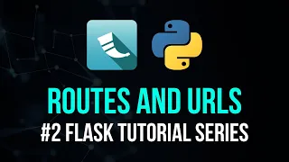 Routes URLs - Flask Tutorial Series