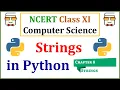 Strings in Python 3 NCERT Class 11 Computer Science - Chapter 8 Strings