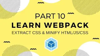 Learn Webpack Pt 10 Extract CSS Minify JS