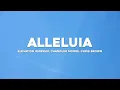 Elevation Worship, Chandler Moore, Chris Brown - Alleluia (Lyrics)