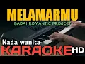 MELAMARMU  - KARAOKE NADA WANITA