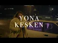 Download Lagu Yona - Kesken