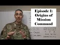 Mission Command Episode Origins of Mission Command