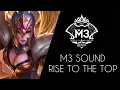 RISE TO THE TOP | M3 MUSIC OFFICIAL | MOBILE LEGENDS : BANG BANG