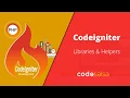 Codeigniter Tutorial for Beginners - Libraries and Helpers